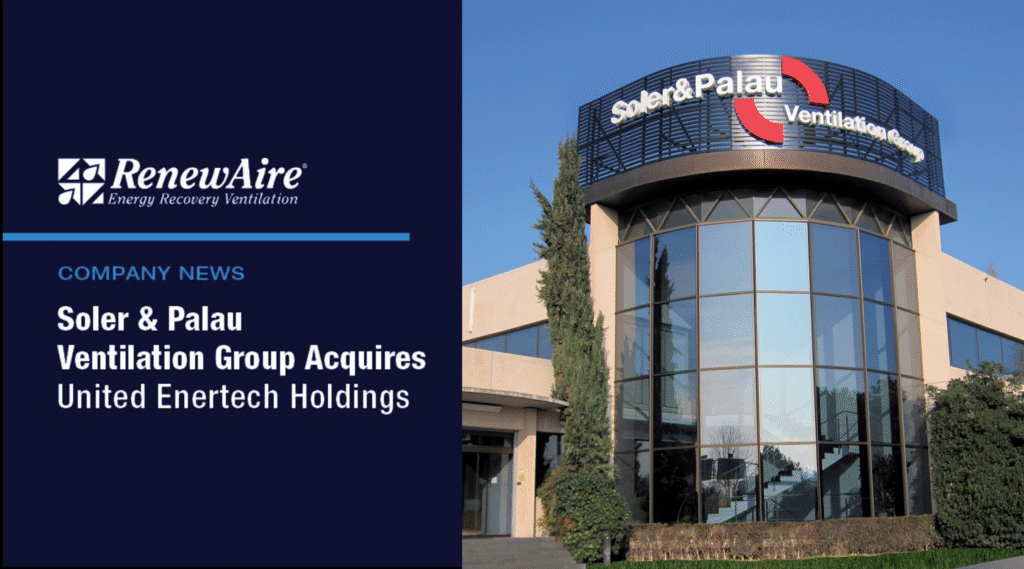Soler & Palau Ventilation Group (S&P), a global leader in the manufacture and distribution of air movement products has completed the acquisition of United Enertech Corp, Air Performance LLC, Air Conditioning Products LLC and Metal Form Manufacturing LLC, previously held under the holding company of United Enertech.