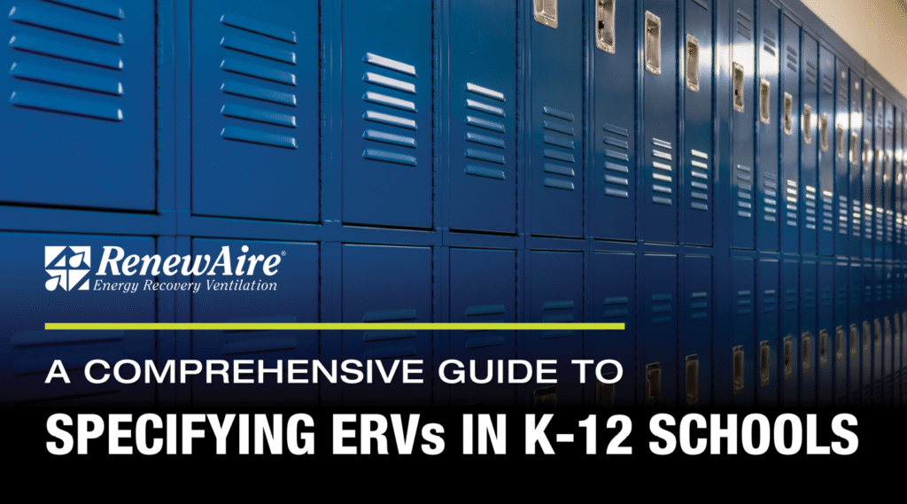 Specifying ERVs for K-12 schools can be a streamlined process by following the 12 steps in this guide.