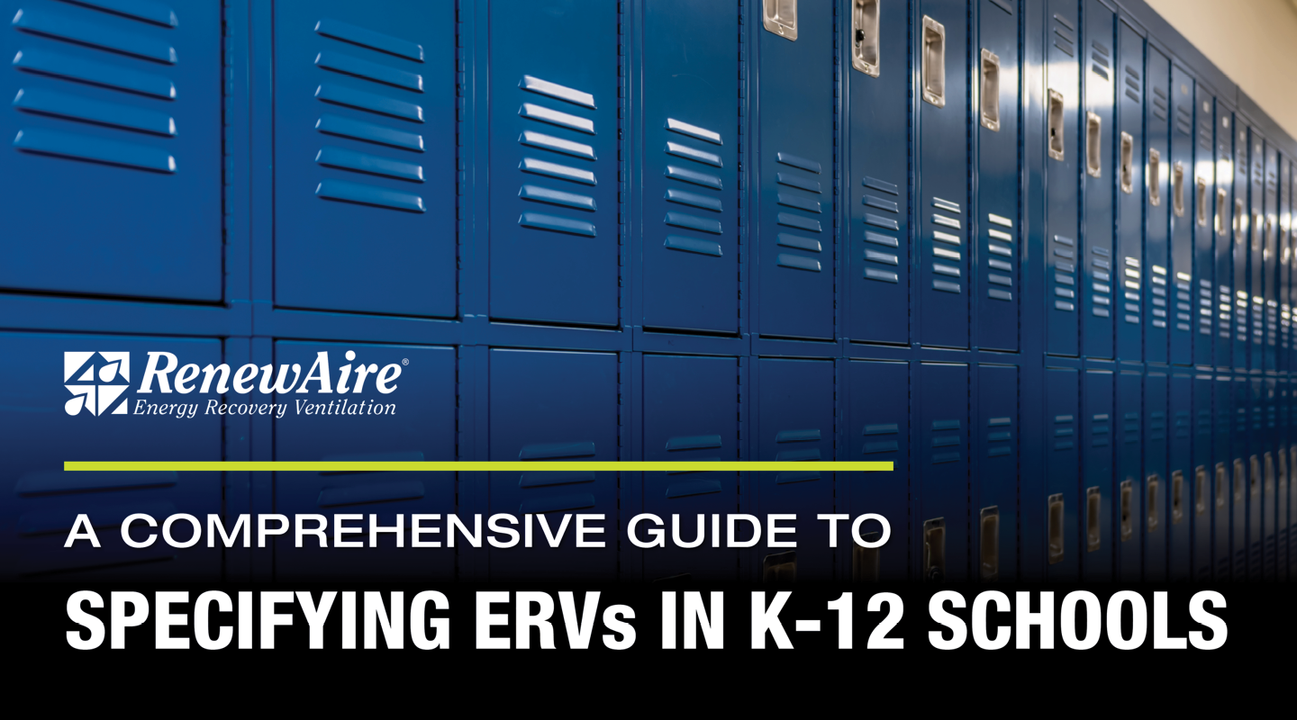 Specifying ERVs for K-12 schools can be a streamlined process by following the 12 steps in this guide.