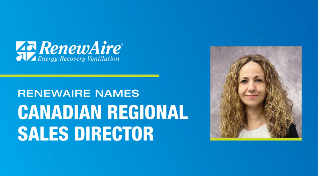RenewAire has named 15-year ventilation industry veteran Bojana Prorok as Regional Sales Director (RSD) for Canada.