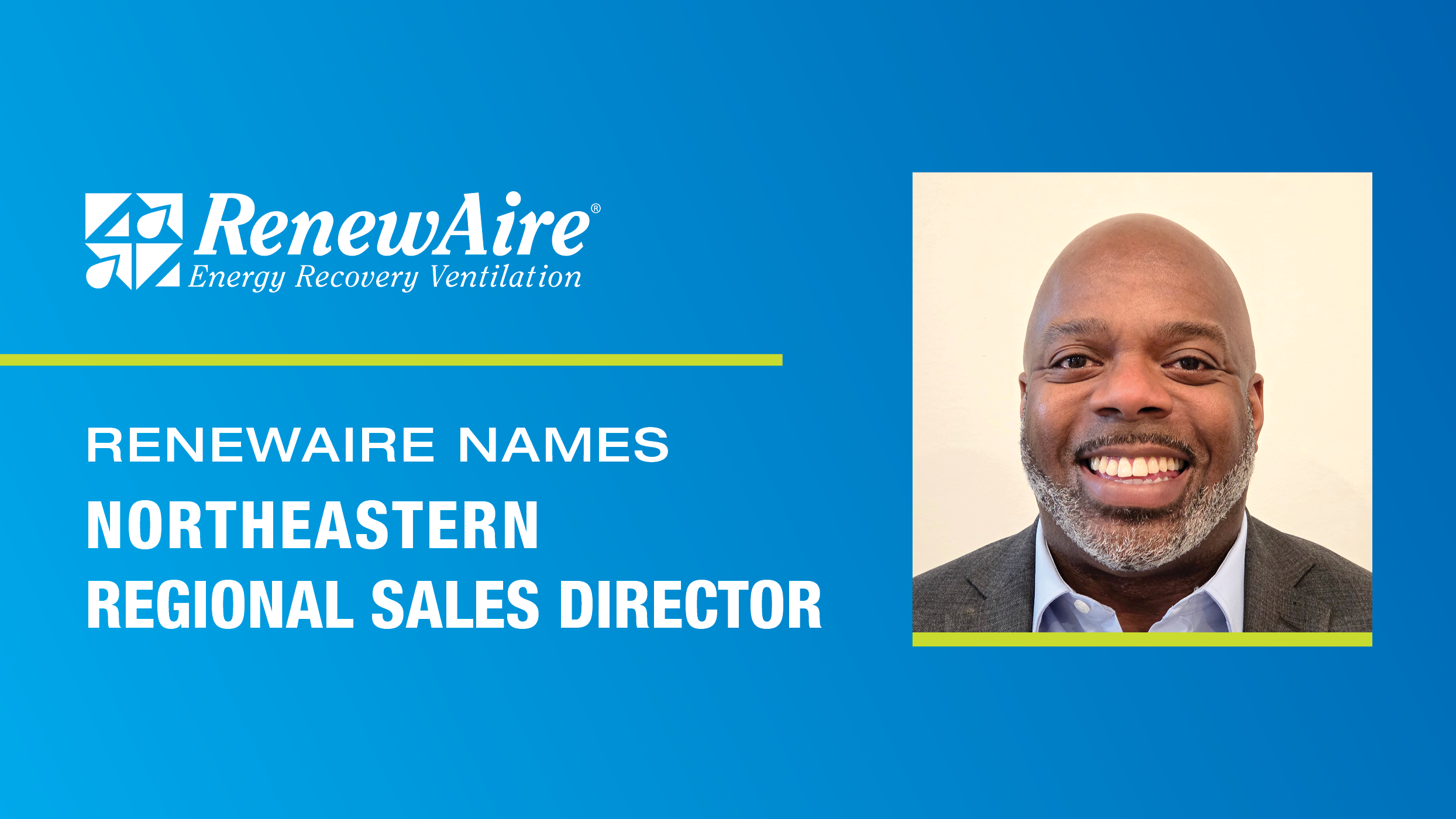 RenewAire®, a manufacturer of HVAC and indoor air quality (IAQ) products, named Antonio Casterlow the Regional Sales Director (RSD) of the Northeast.