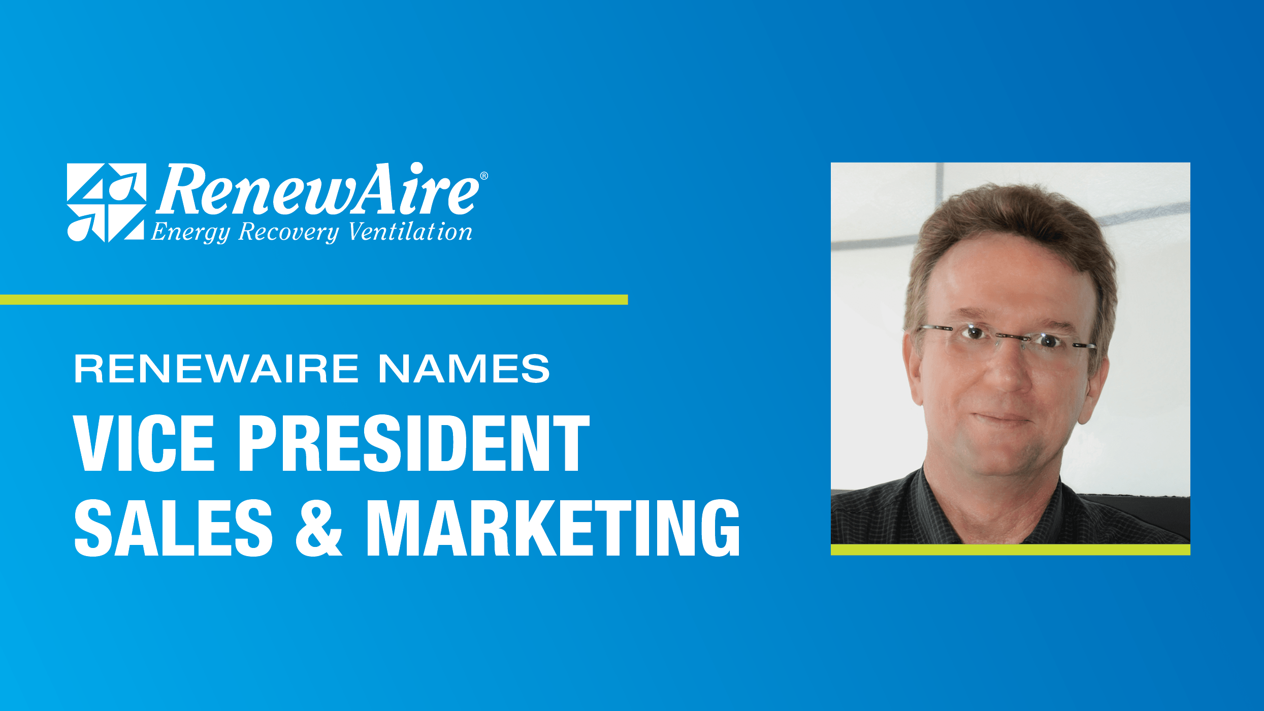 RenewAire®, a Waunakee, WI-based manufacturer of HVAC and indoor air quality (IAQ) products, has named David Rice as its Vice President of Sales and Marketing.