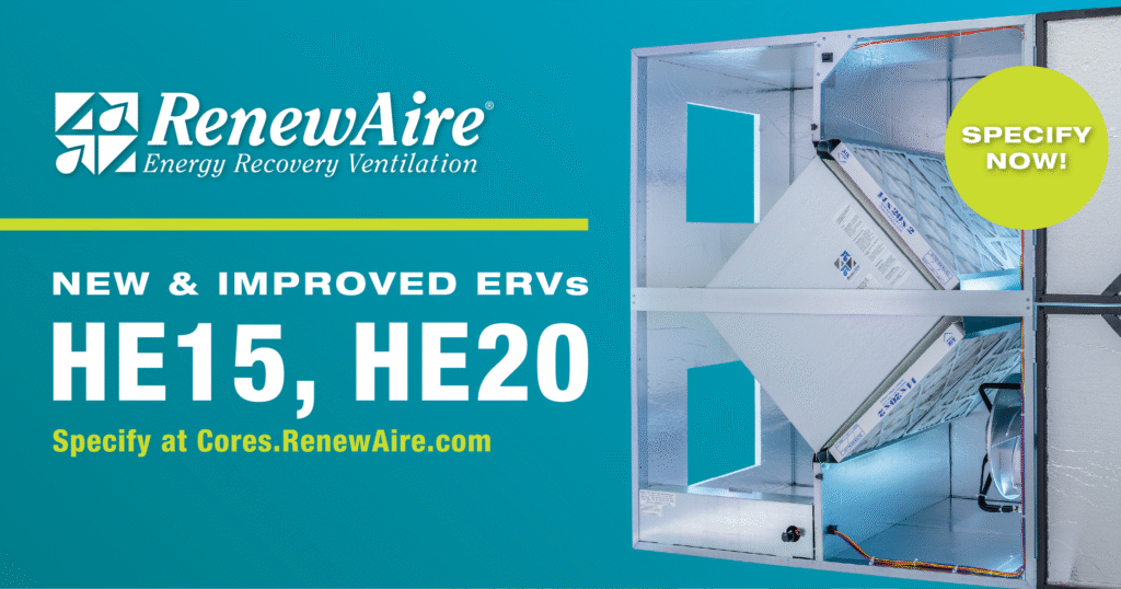 New RenewAire HE15/HE20 commercial ERVs (up to 2,200 CFM) with EC motors, factory-installed bypass economizer, and enhanced performance.