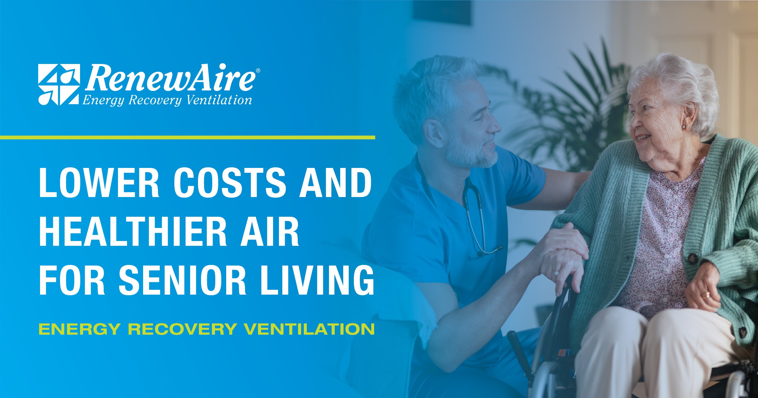 Energy recovery ventilators can help senior living communities lower their energy costs and improve indoor air quality
