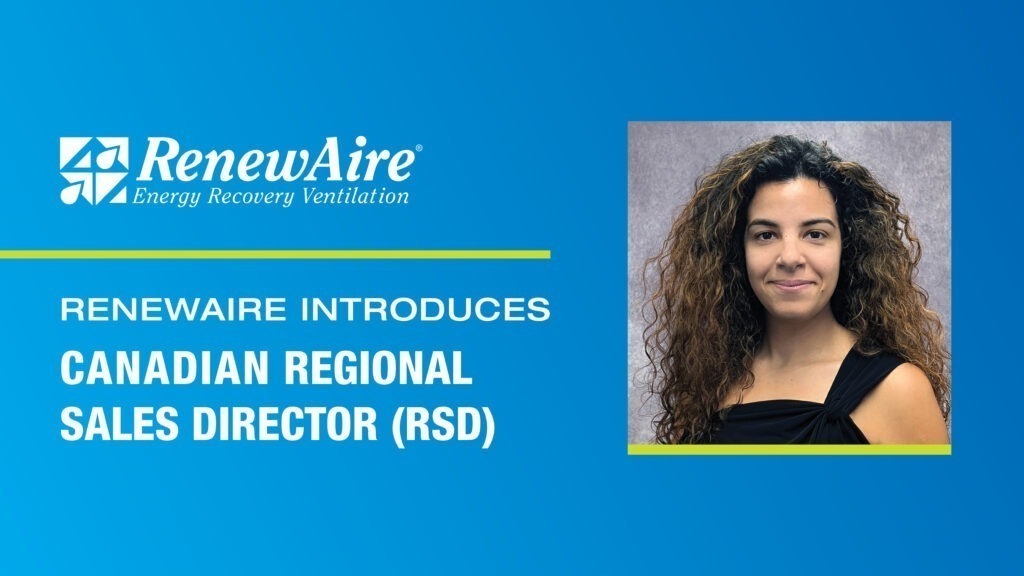 RenewAire, a manufacturer of HVAC and indoor air quality products, named Fatma Aouani as Regional Sales Director of Canada.