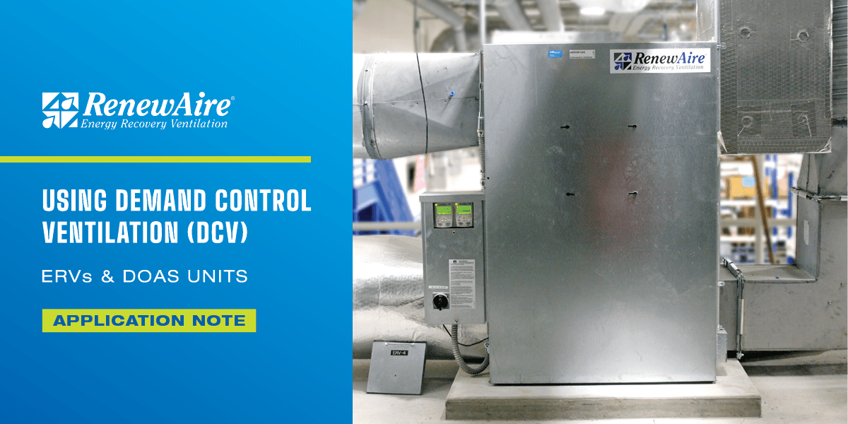 RenewAire application note for using demand control ventilation (DCV) with ERVs and DOAS units